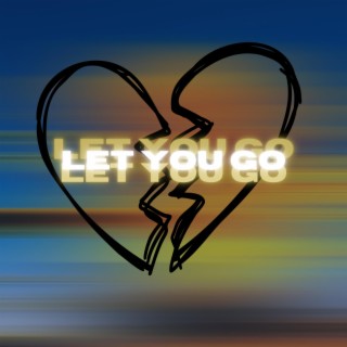 Let You Go