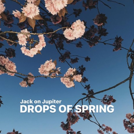 Drops Of Spring | Boomplay Music