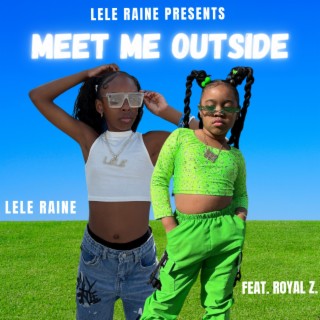 Meet me outside
