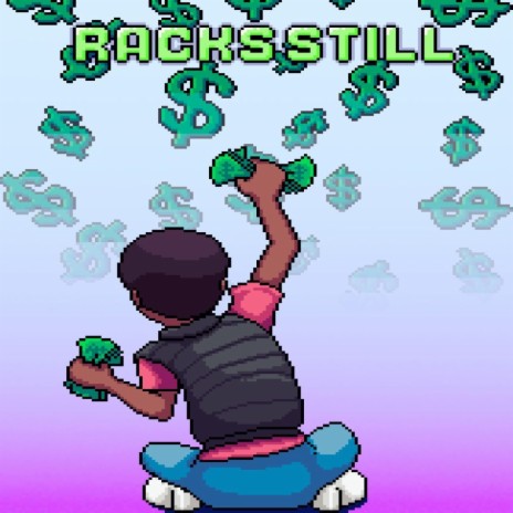 Racks Still | Boomplay Music