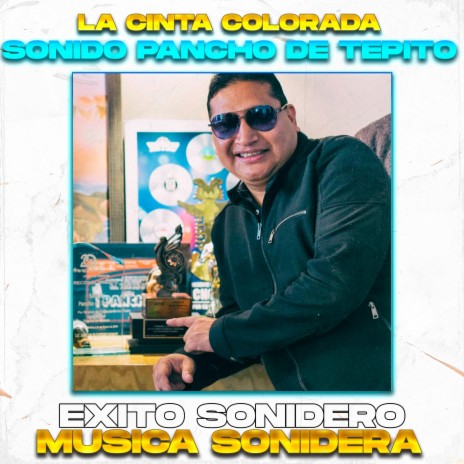 La Cinta Colorada, Exito Sonido Pancho de Tepito (LIMPIA)