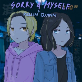 SORRY 4 MYSELF ft. Kellin Quinn lyrics | Boomplay Music