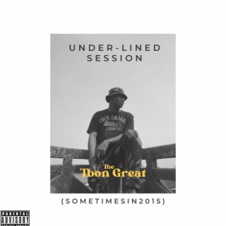 UNDER-LINED SESSION (sometimesin2015)