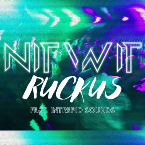 Ruckus ft. Intrepid Sounds