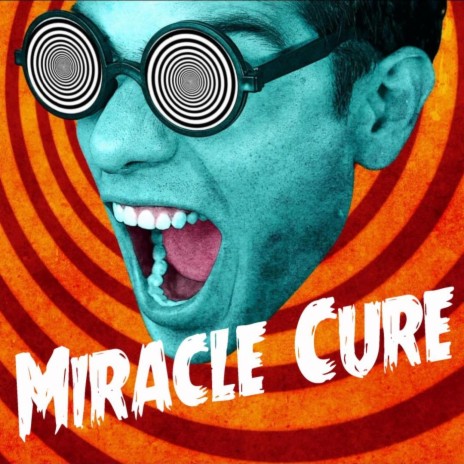 Miracle Cure | Boomplay Music