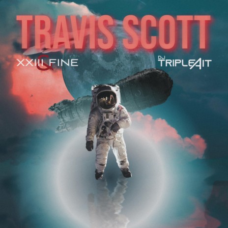 Travis Scott ft. DJ TRIPLE A IT | Boomplay Music