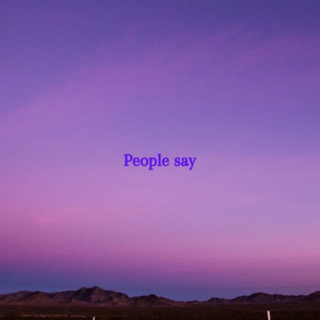 People say | Boomplay Music