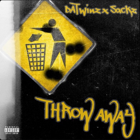 Throw Away ft. Sackz