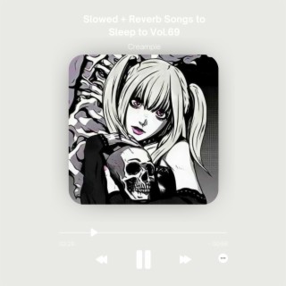 Slowed + Reverb Songs to Sleep to Vol.69