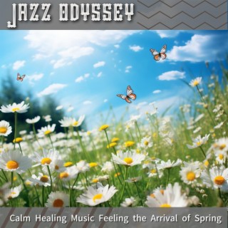 Calm Healing Music Feeling the Arrival of Spring