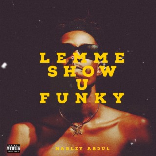 Lemme Show U Funky