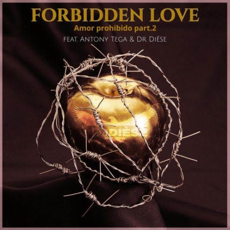 Forbidden Love (Amor Prohibido part.2) ft. Antony Tega | Boomplay Music