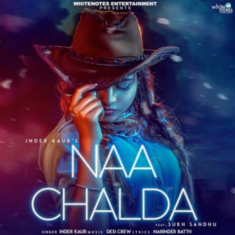Naa Chalda ft. Sukh Sandhu | Boomplay Music
