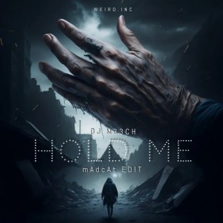 Hold Me (mAdcAt Edit)