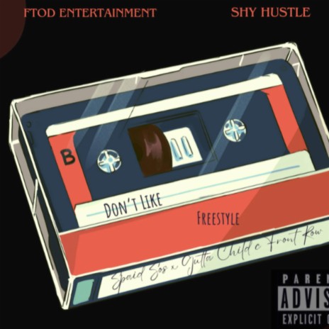 Don't Like (Mixtape Version) ft. Gutta Child & Frontrow | Boomplay Music