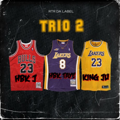 TRIO 2 ft. King Ju, HBK TAYE & HBK J | Boomplay Music