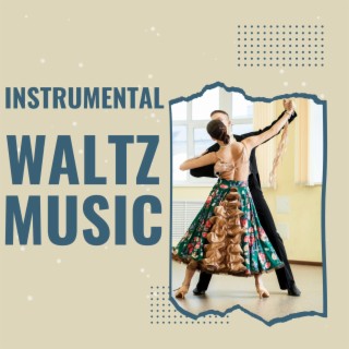 Instrumental Waltz Music