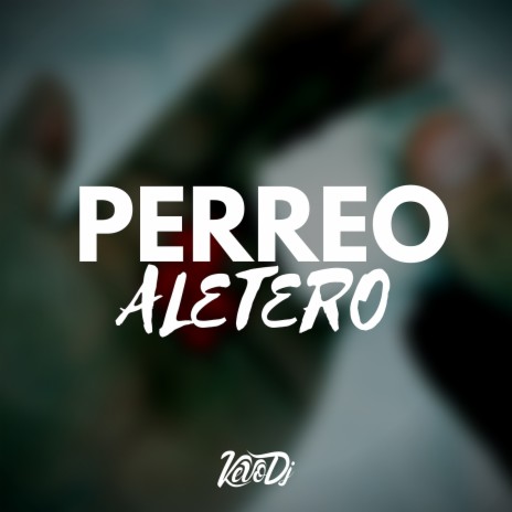 Perreo Aletero | Boomplay Music