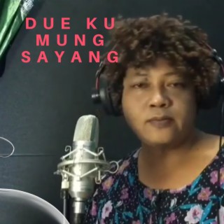 Duwe Ku Mung Sayang (Pop Dangdut)