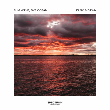 Dusk & Dawn ft. Bye Ocean | Boomplay Music