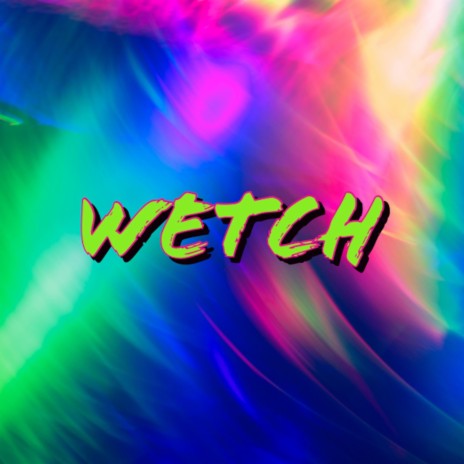 Wetch (Radio Edit) | Boomplay Music