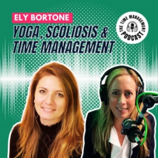 026 Ely Bortone: Talks Yoga, Scoliosis & Time Management with Abigail Barnes