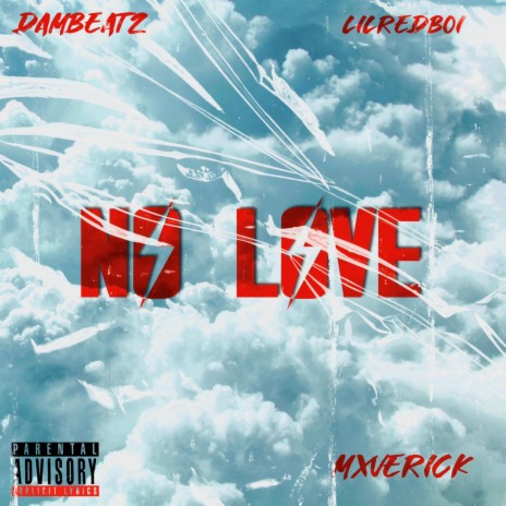 No Love ft. Dambeatz & LilRedBoi