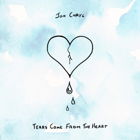 Tears Come from the Heart | Boomplay Music
