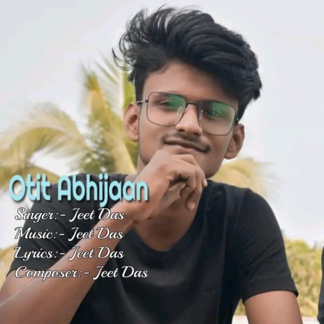 Otit Abhijaan | Boomplay Music