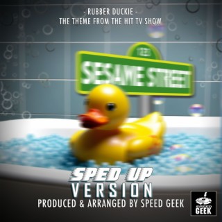 Rubber Duckie (From Sesame Street) (Sped-Up Version)