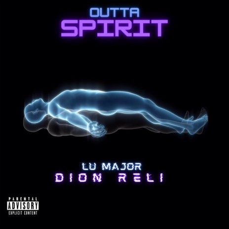 Outta Spirit ft. Dion Reli | Boomplay Music