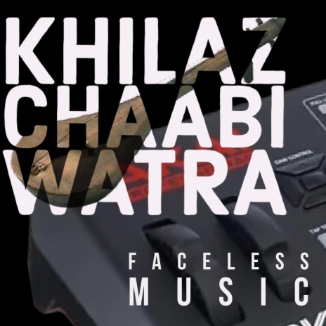 Khilaz Chaabi Watra | Boomplay Music