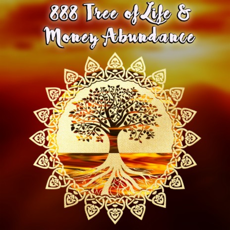 888 Tree of Life & Money Abundance ft. Solfeggio Frequencies Sacred