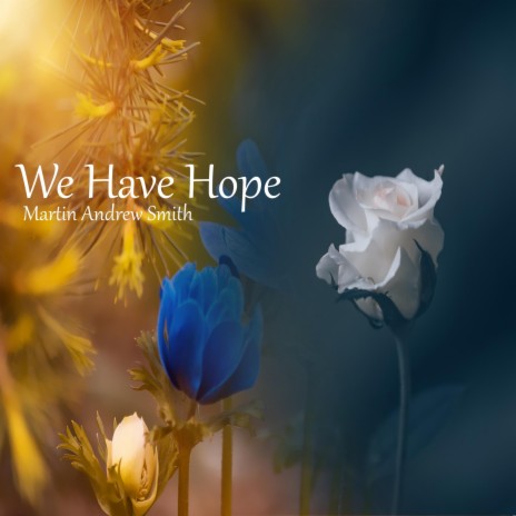 We Have Hope | Boomplay Music