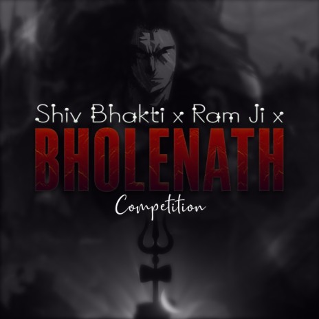 Shiv Bhakti x Ram ji x Bholenath Competition | Boomplay Music