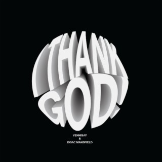 I THANK GOD! ft. Issac Mansfield lyrics | Boomplay Music