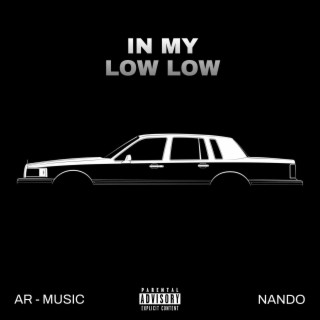 IN MY LOW LOW