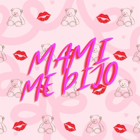 Mami me Dijo | Boomplay Music