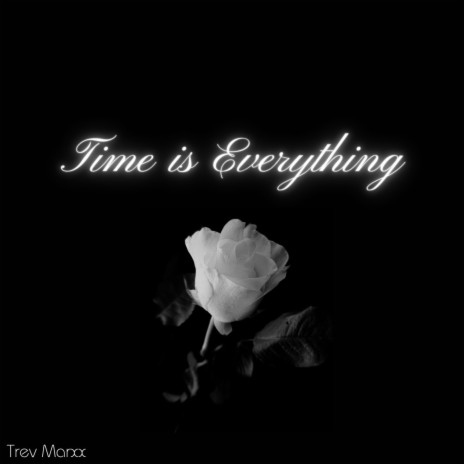Time is Everything | Boomplay Music