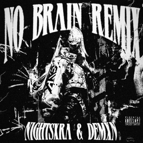 NO BRAIN (REMIX) ft. Demxn | Boomplay Music