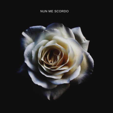 NUN ME SCORDO | Boomplay Music