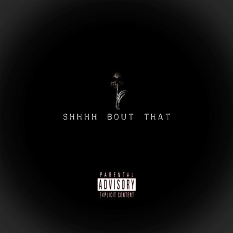 Shhhh Bout That ft. Young Loc | Boomplay Music