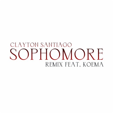 Sophomore (Remix) ft. Koema