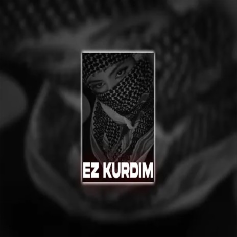 Ez Kurdim Kurdish Trap | Boomplay Music