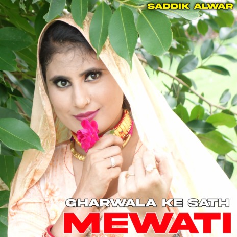 Gharwala Ke Sath Mewati | Boomplay Music