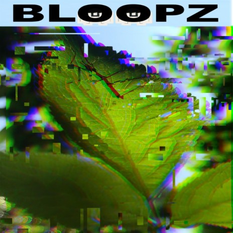 Bloopz | Boomplay Music