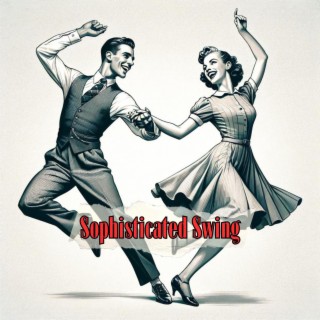 Sophisticated Swing: Music for a Classy Evening