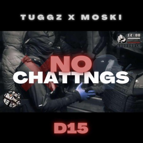 No Chattings ft. Tuggz & D15 | Boomplay Music