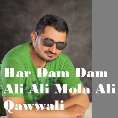 Har Dam Dam Ali Ali Mola Ali Qawwali | Boomplay Music