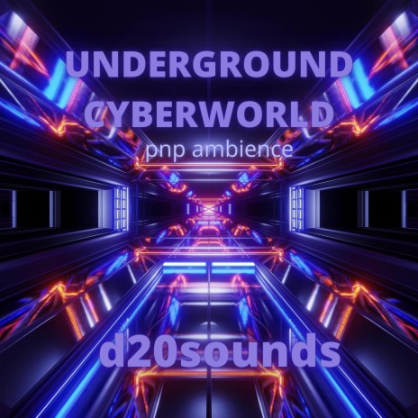 Underground Cyberworld